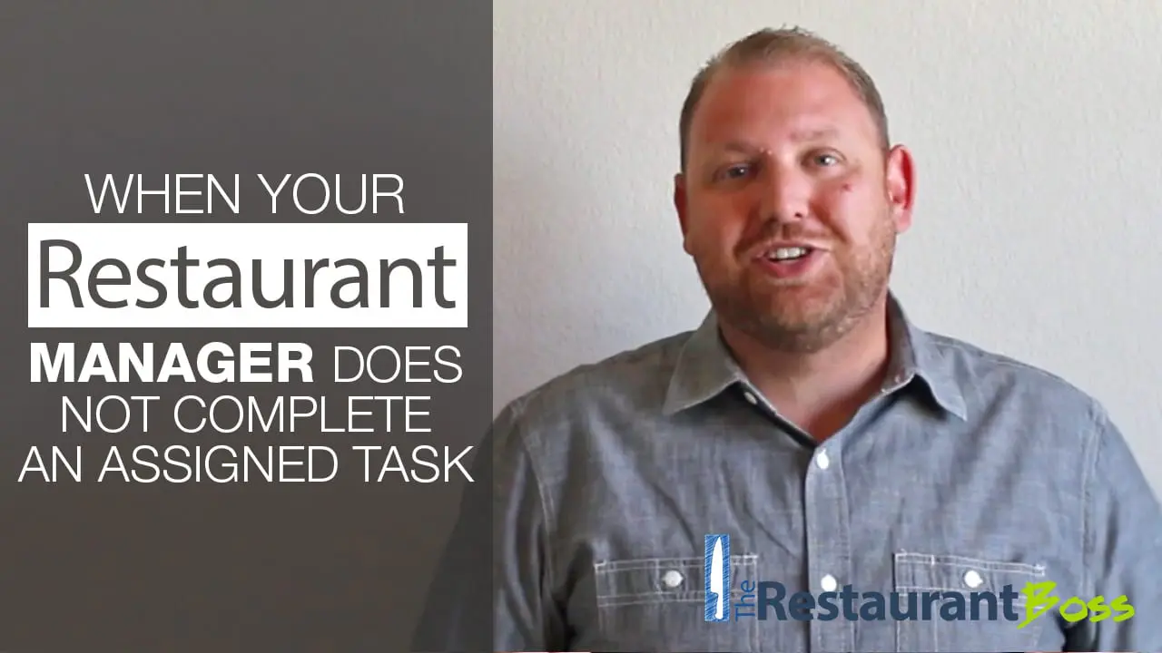 When Your Restaurant Manager Does Not Complete an Assigned Task