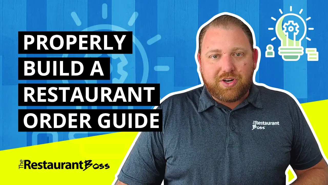 Save Time & Money with a Properly Built Restaurant Order Guide