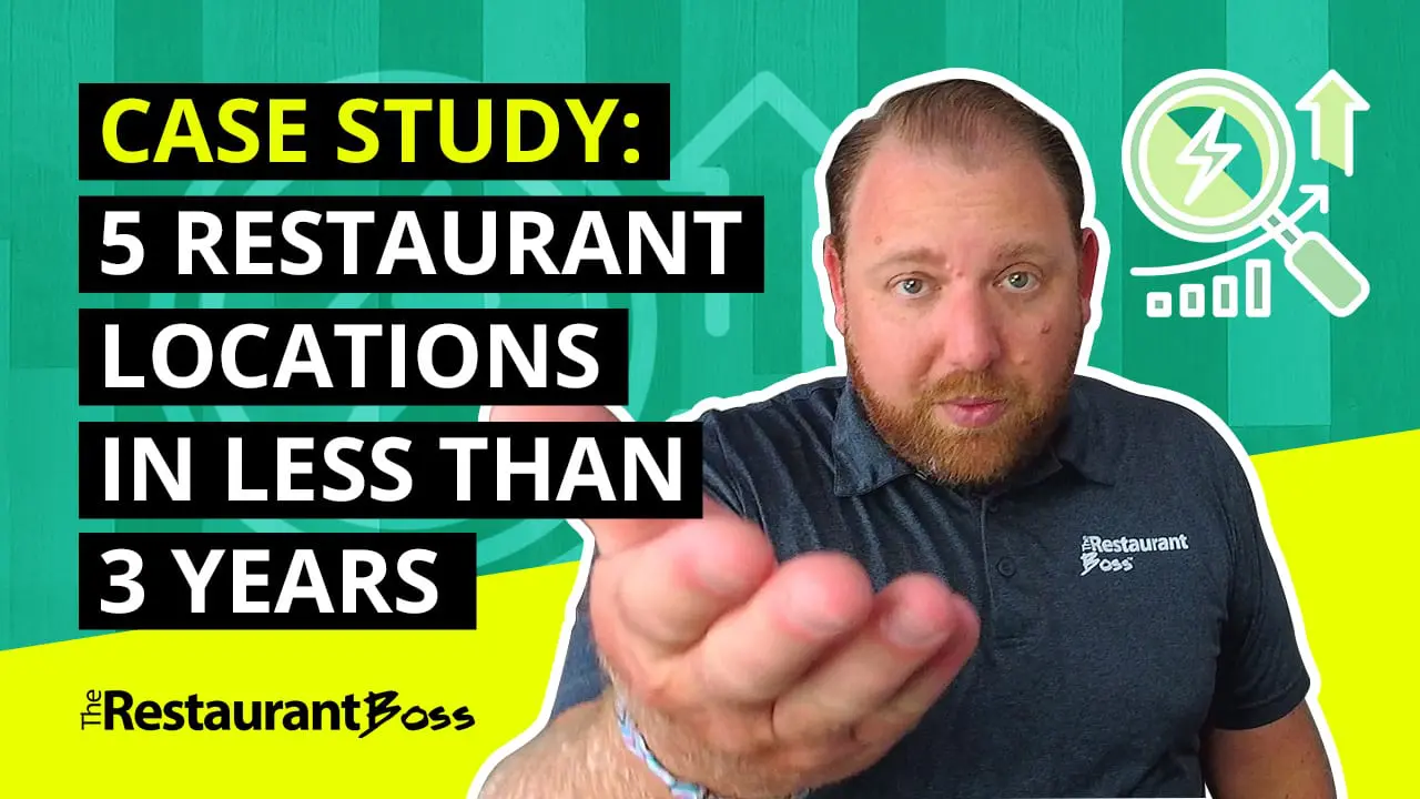 CASE STUDY: Restaurant Owner Opens 5 Restaurant Locations in Less Than 3 Years
