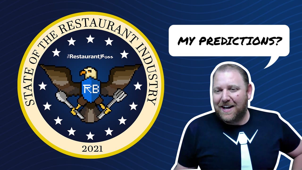 State of the Restaurant Industry — My Predictions for 2021