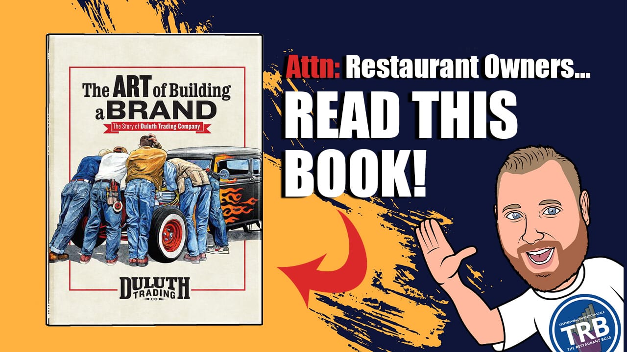 Restaurant Owners Book Report: The Art of Building a Brand (The Story of Duluth Trading Company)