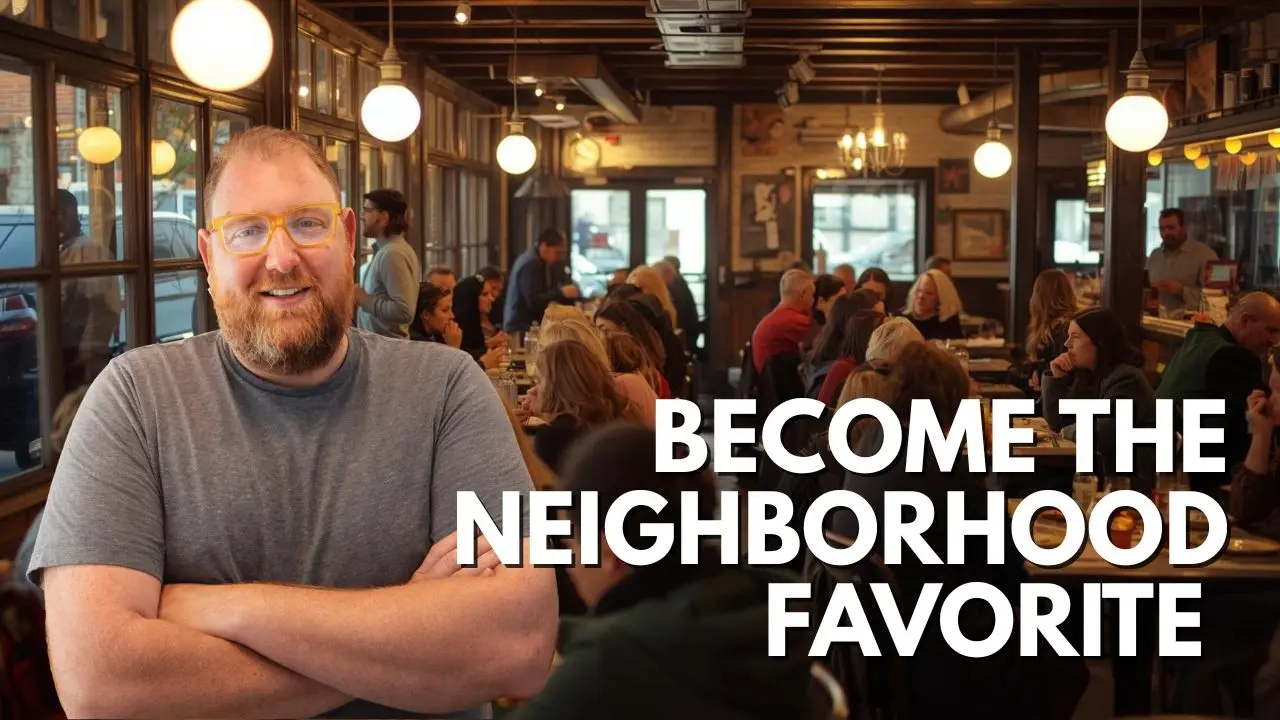 How to Become the Go-To Restaurant in Your Neighborhood